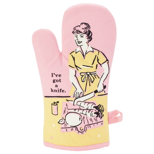 Oven Mitt - I've Got A Knife